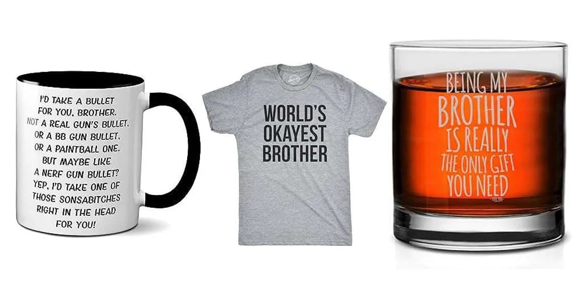 Image that represents the product page Funny Gifts For Brothers inside the category exceptional.
