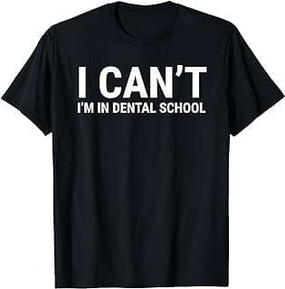 Image of Dental School Humor T-Shirt by the company Amazon.com.