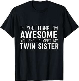 Image of Twin Sister Funny T-Shirt by the company Amazon.com.