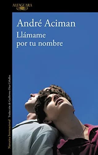 Image of Call me by your name by the company André Aciman.