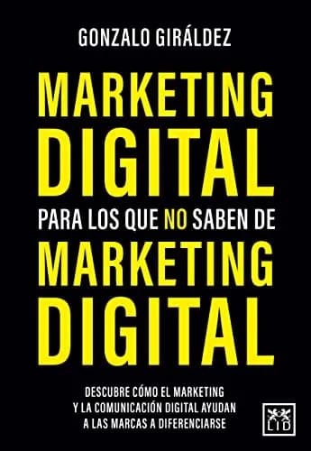 Image of Digital Marketing for those who don't understand Digital Marketing by the company Gonzalo Giraldez Quiroga.
