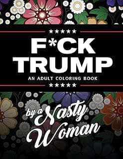 Image of Adult Anti-Trump Coloring Book by the company Krak Dogz Distribution.