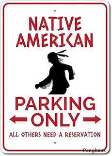 Image of Native American Parking Sign by the company SHUNXIN SIGN.