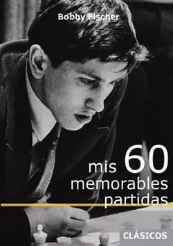 Imagen de Mis 60 Memorables Partidas de la empresa Bobby Fischer.