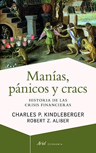 Imagen de Manías, Pánicos y Cracs de la empresa Charles Kindleberger y Robert Aliber.