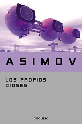 Imagen de Los Propios Dioses de la empresa Isaac Asimov.