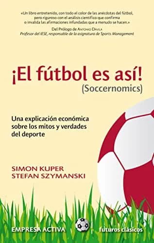 Imagen de ¡El Fútbol es Así! de la empresa Simon Kuper y Stefan Szymanski.