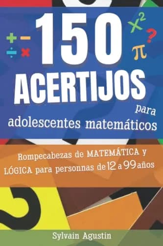 Imagen de 150 Acertijos para Adolescentes Matemáticos de la empresa Sylvain Augustin.